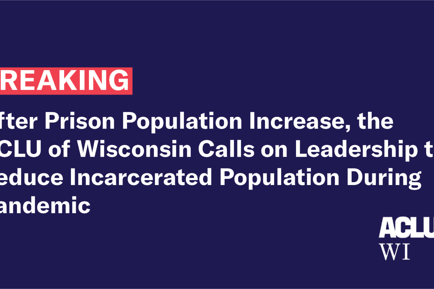 Wisconsin Inmate Population After Prison Population Increase, the ACLU of Wisconsin Calls on ...