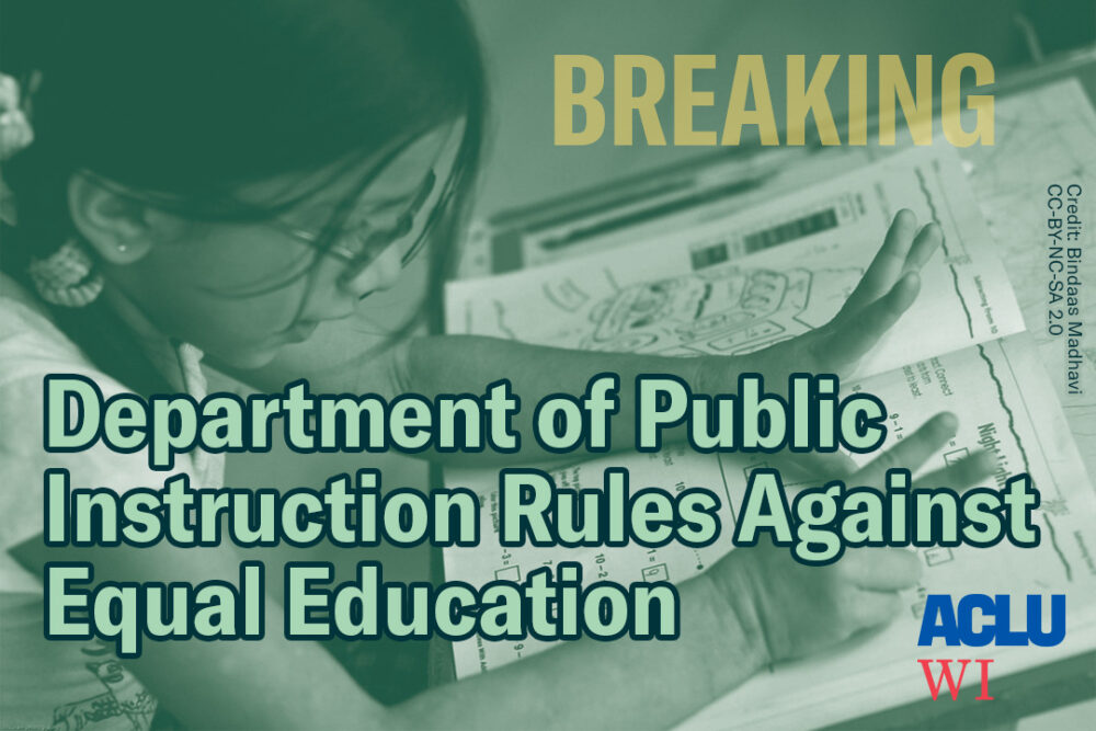 ACLU of Wisconsin Criticizes DPI Decision That Ignores Pervasive ...