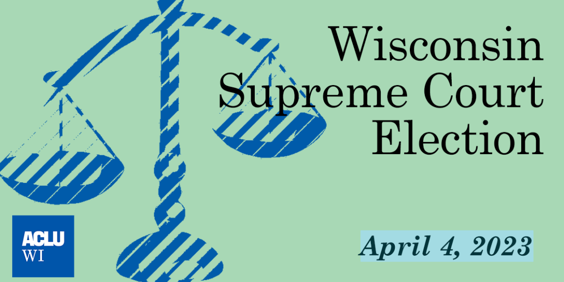 Wisconsin Supreme Court Election is April 4, 2023