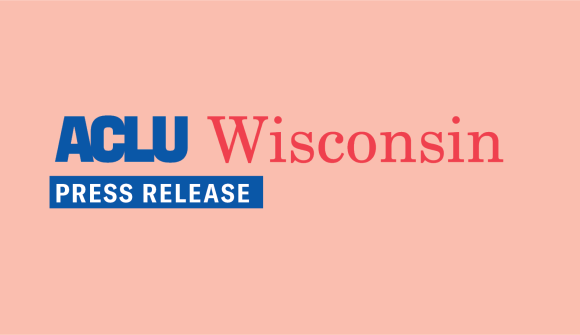 ACLU of Wisconsin Press Release