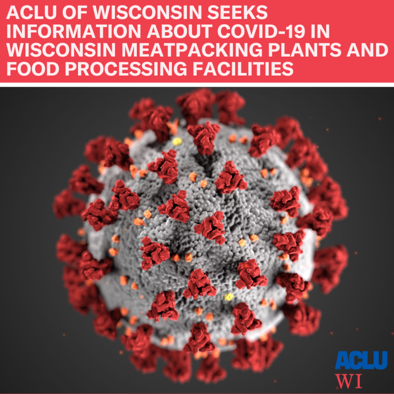 ACLU of Wisconsin Seeks Information About COVID-19 in Wisconsin Meatpacking Plants and Food Processing Facilities