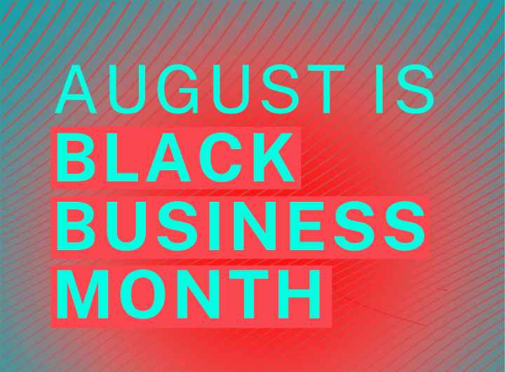 August is Black Business Month